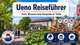 Ueno in Tokio mit Ueno Park Ameyoko Museen und Alltagsszene
